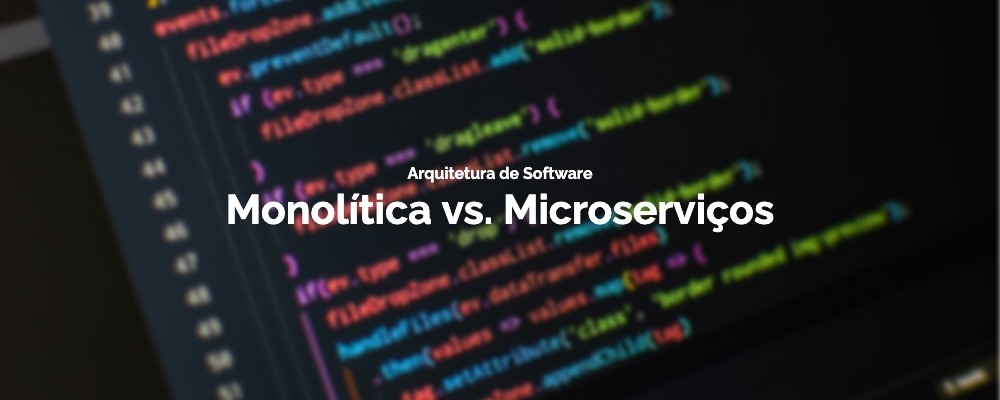 Arquitetura Monolítica vs. Microserviços: Qual é a Melhor para Iniciar seu Negócio Digital?